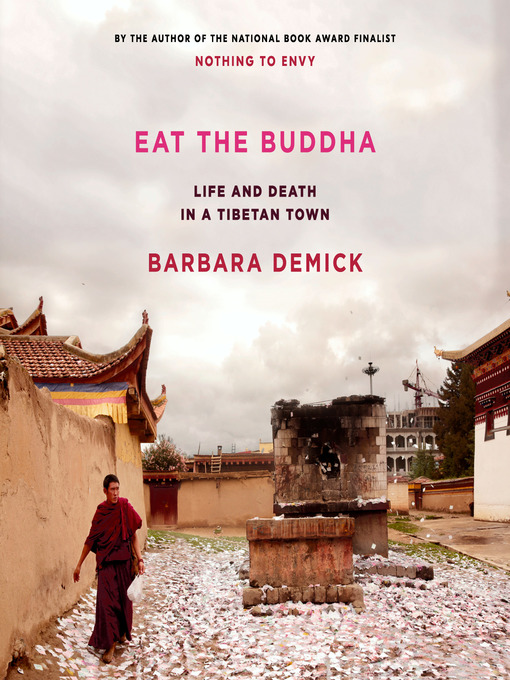 Title details for Eat the Buddha by Barbara Demick - Available